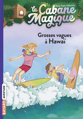 La cabane magique, Tome 23. Grosses vagues à Hawaï