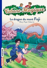 Mary Pope Osborne - La cabane magique Tome 32 : Le dragon du mont Fuji.