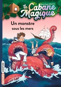 Mary Pope Osborne - La cabane magique Tome 34 : Un monstre sous les mers.