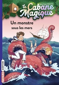 Mary Pope Osborne - La cabane magique, Tome 34 - Un monstre sous les mers.