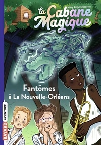 Mary Pope Osborne - La cabane magique, Tome 37 - Fantômes à La Nouvelle-Orléans.