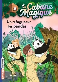 Mary Pope Osborne - La cabane magique Tome 43 : Un refuge pour les pandas.