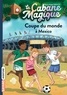 Mary Pope Osborne - La cabane magique Tome 47 : Coupe du monde à Mexico.