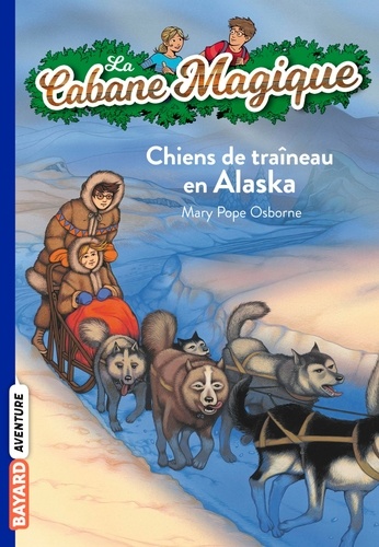 La cabane magique Tome 49 Chiens de traîneau en Alaska