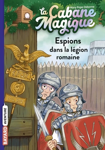 Mary Pope Osborne - La cabane magique, Tome 53 - Espions dans la légion romaine.