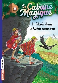 Mary Pope Osborne et Philippe Masson - La cabane magique Tome 55 : Infiltrés dans la Cité secrète.