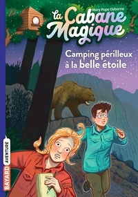 Mary Pope Osborne - La cabane magique, Tome 56 - Camping périlleux à la belle étoile.
