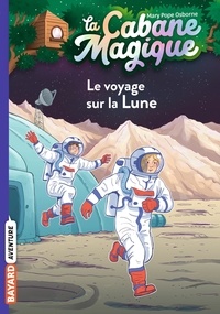 Mary Pope Osborne - La cabane magique Tome 7 : Le voyage sur la Lune.