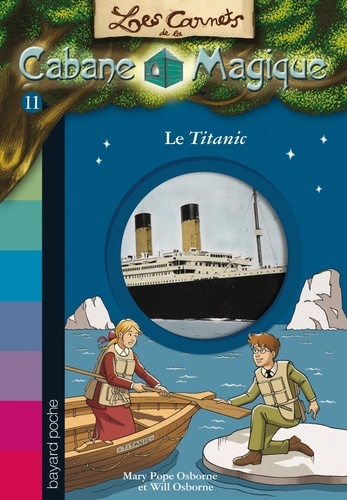 Mary Pope Osborne et Will Osborne - Les carnets de la cabane magique Tome 11 : Le Titanic.