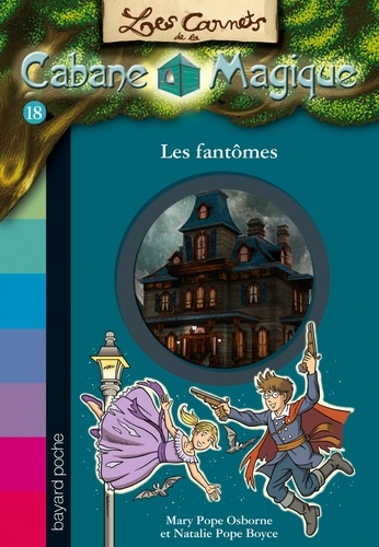 Les carnets de la cabane magique Tome 18 Les fantômes