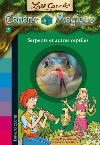 Les carnets de la cabane magique Tome 19 Serpents et autres reptiles