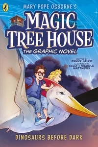 Mary Pope Osborne et Kelly Matthews - Magic Tree House: Dinosaurs Before Dark.