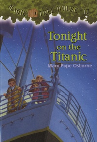 Mary Pope Osborne - Tonight on the Titanic.