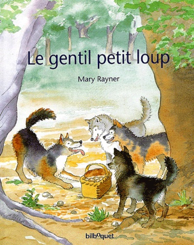 Mary Rayner et Christophe Jacobelli - Le gentil petit loup.