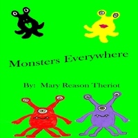  Mary Reason Theriot - Monsters Everywhere.