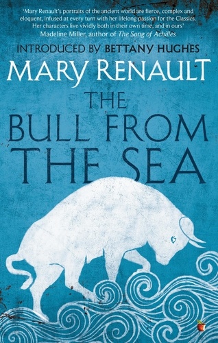 The Bull from the Sea. A Virago Modern Classic