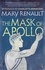 The Mask of Apollo. A Virago Modern Classic