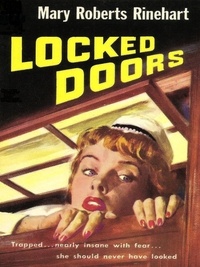 Mary Roberts Rinehart - Locked Doors.
