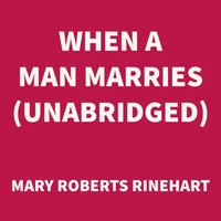 When a Man Marries (UNABRIDGED)