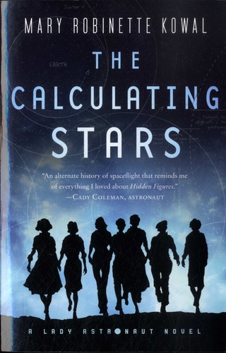 Mary Robinette Kowal - Lady Astronaut  : The Calculating Stars.