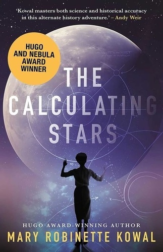 Mary Robinette Kowal - The Calculating Stars.