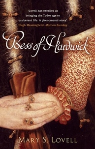 Mary S. Lovell - Bess Of Hardwick - First Lady of Chatsworth.