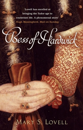 Bess Of Hardwick. First Lady of Chatsworth