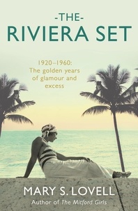 Mary-S Lovell - The Riviera Set.