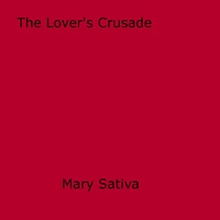 Mary Sativa - The Lover's Crusade.