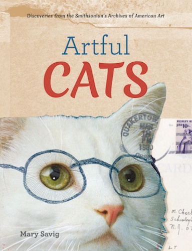 Mary Savig - Artful cats - Discoveries from the smithsonian's archives of american art.