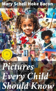 Pictures Every Child Should Know