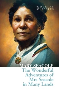 Mary Seacole - The Wonderful Adventures of Mrs Seacole in Many Lands.