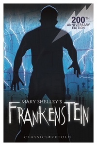 Mary Shelley - Frankenstein - EDGE: Classics Retold.
