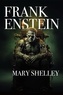 Mary Shelley - Frankenstein.