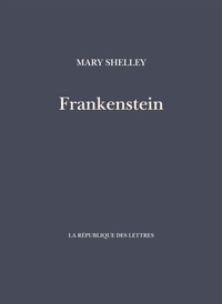 Téléchargement des manuels scolaires pdf Frankenstein 9782824904061 par Mary Shelley, Mary Wollstonecraft Shelley MOBI iBook DJVU