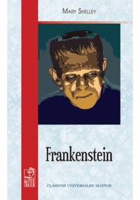 Mary Shelley - Frankenstein.