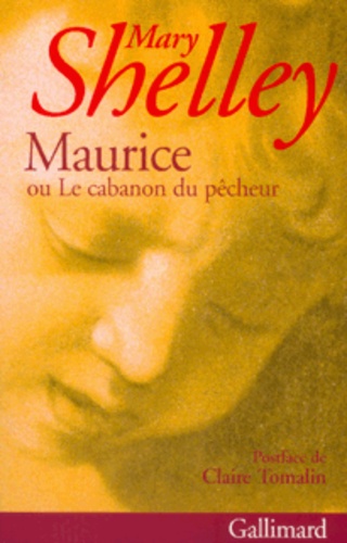Mary Shelley - Maurice Ou Le Cabanon Du Pecheur.