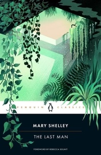 Mary Shelley - The last man.