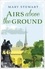 Airs Above the Ground. The suspenseful love story from the Queen of the Romantic Mystery