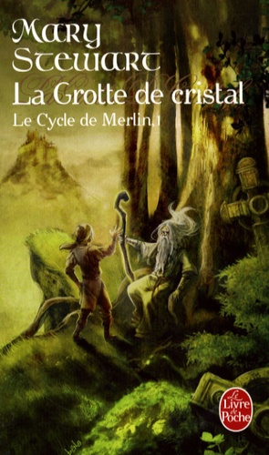 Mary Stewart - Le Cycle de Merlin Tome 1 : La Grotte de cristal.