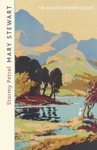 Mary Stewart - Stormy Petrel - The gripping classic of love and adventure in the Scottish Hebrides from the Queen of the Romantic Mystery.