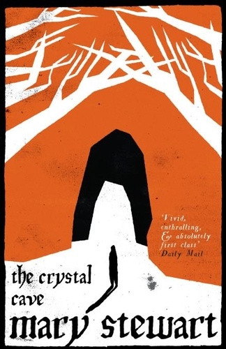The Crystal Cave. The spellbinding story of Merlin