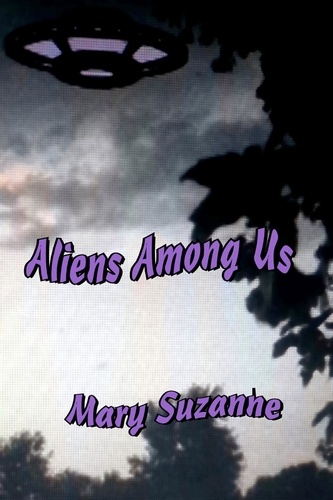  Mary Suzanne - Aliens Among Us.