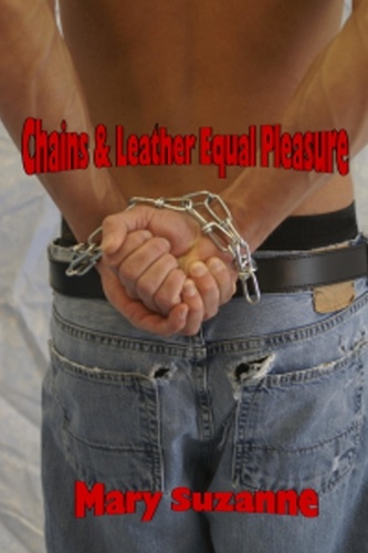  Mary Suzanne - Chains &amp; Leather Equal Pleasure.