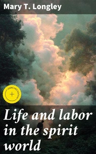 Life and labor in the spirit world