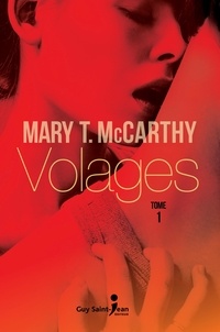 Mary T. McCarthy - Volages, tome 1.