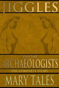 Jiggles and the Archaeologists