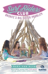 Mary Van Reyk - Bronte's Big Sister Problem - Surf Riders Club Book 2.