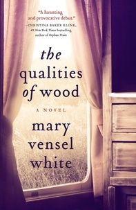 Mary Vensel White - The Qualities of Wood.
