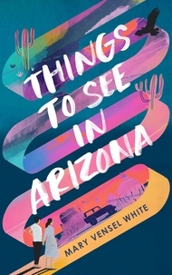  Mary Vensel White - Things to See in Arizona.